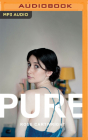 Pure By Rose Cartwright, Charly Clive (Read by) Cover Image