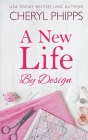A New Life by Design By Cheryl Phipps Cover Image
