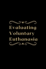 Evaluating Voluntary Euthanasia Cover Image