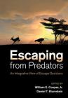 Escaping from Predators: An Integrative View of Escape Decisions By William E. Cooper Jr (Editor), Daniel T. Blumstein (Editor) Cover Image