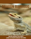 Dragón barbudo: Dragón barbudo para niños! Libros de Dragón barbudo para niños Cover Image