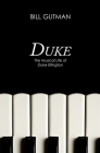 Duke: The Musical Life of Duke Ellington By Bill Gutman Cover Image