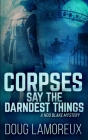 Corpses Say The Darndest Things (Nod Blake Mysteries Book 1) By Doug Lamoreux Cover Image