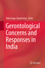 Gerontological Concerns and Responses in India By Mala Kapur Shankardass (Editor) Cover Image