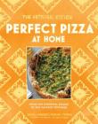 The Artisanal Kitchen: Perfect Pizza at Home: From the Essential Dough to the Tastiest Toppings By Andrew Feinberg, Francine Stephens, Melissa Clark Cover Image