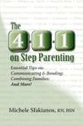 The 4-1-1 on Step Parenting: Essential Tips on: Communicating & Bonding; Combining Families; And More! By Michele Sfakianos Cover Image