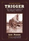 Trigger: The Lives and Legend of Roy Rogers' Palomino, 2D Ed. By Leo Pando Cover Image
