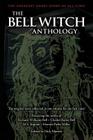 The Bell Witch Anthology: The Essential Texts of America's Most Famous Ghost Story By Nick Moretti Cover Image