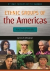 Ethnic Groups of the Americas: An Encyclopedia (Ethnic Groups of the World) Cover Image