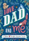 Love, Dad and Me: A Father and Daughter Keepsake Journal Cover Image