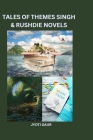 'Tales of Themes' Singh & Rushdie Novels Cover Image