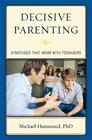 Decisive Parenting: Strategies That Work with Teenagers Cover Image