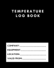 Temperature Log Book: Monitor the temperature of your catering equipment over a 2 Year period Temperature log book to assist with the requir Cover Image