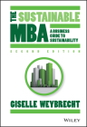 The Sustainable MBA: A Business Guide to Sustainability By Giselle Weybrecht Cover Image