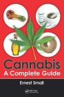 Cannabis: A Complete Guide By Ernest Small Cover Image