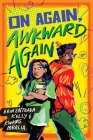 On Again, Awkward Again: A Novel By Erin Entrada Kelly, Kwame Mbalia Cover Image