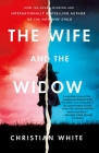 The Wife and the Widow By Christian White Cover Image