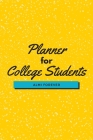Planner for College Students: Weekly Monthly Planner with Flexible Cover Over Over 110 Pages / 110 Weeks; 6 x 9 Format Cover Image