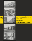 J.J.P. Oud: Dutch Architecture: Bauhausbücher 10 By J. J. P. Oud (Contribution by), Walter Gropius (Editor), László Moholy-Nagy (Editor) Cover Image