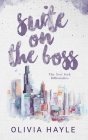 Suite on the Boss By Olivia Hayle Cover Image