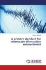 A primary standard for microwave attenuation measurement By Sellaroli Alessio Cover Image