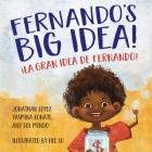 Fernando's Big Idea / La gran idea de Fernando: (Bilingual English - Spanish) By Sol Mundo, Jonathan Lopez, Hee So (Illustrator) Cover Image