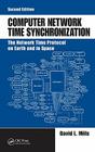 Computer Network Time Synchronization: The Network Time Protocol on Earth and in Space By David L. Mills Cover Image