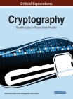 Cryptography: Breakthroughs in Research and Practice By Information Reso Management Association (Editor) Cover Image