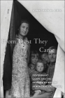 From Dust They Came: Government Camps and the Religion of Reform in New Deal California (North American Religions #18) By Jonathan H. Ebel Cover Image
