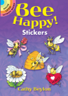 Bee Happy! Stickers (Dover Sticker Books) Cover Image