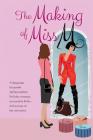 The Making of Miss M: A Desperate Housewife Ditches Tradition for Kinky Romance, Provocative Thrills-and Success on Her Own Terms Cover Image