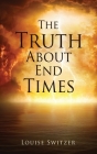The Truth About End Times Cover Image