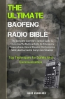 The Ultimate Baofeng Radio Bible: The Complete Guerrilla's Tactical Guide To Mastering The Baofeng Radio For Emergency Preparedness, Natural Disaster, By Sage Vanguard Cover Image