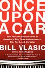 Once Upon a Car: The Fall and Resurrection of America's Big Three Automakers--GM, Ford, and Chrysler By Bill Vlasic Cover Image