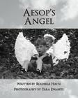 Aesop's Angel By Tara Ewanits (Photographer), Rochelle Haitz Cover Image