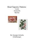 Bead Tapestry Patterns Loom Amaryllis Berries By Georgia Grisolia Cover Image