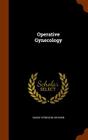 Operative Gynecology By Harry Sturgeon Crossen Cover Image