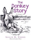 The Donkey Story: The Donkey's Tale By Leslie G. Cohen, Jarod Kane (Illustrator) Cover Image