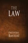 The Law By Frederic Bastiat, Tony Darnell (Editor) Cover Image