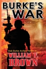 Burke's War: Bob Burke Suspense Thriller #1 By William F. Brown Cover Image