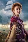 My Enemy, My Heart (Ashford Chronicles #1) By Laurie Alice Eakes Cover Image