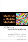 Methods and Models in Statistics: In Honour of Professor John Nelder, Frs By David J. Hand (Editor), Niall M. Adams (Editor), David Stephens (Editor) Cover Image