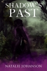 Shadow's Past By Natalie Johanson Cover Image