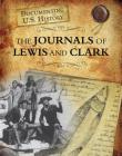 The Journals of Lewis and Clark (Documenting U.S. History) By Darlene R. Stille Cover Image