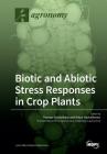 Biotic and Abiotic Stress Responses in Crop Plants Cover Image