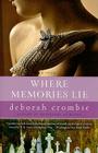 Where Memories Lie (Duncan Kincaid/Gemma James Novels #12) By Deborah Crombie Cover Image