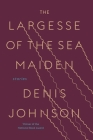 The Largesse of the Sea Maiden: Stories Cover Image