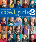 Cowl Girls 2: The Neck's Favorite Knits (Cathy Carron Collection) Cover Image