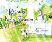A Kentucky Family Reunion By Peggy Goodman, Chris Epling (Illustrator) Cover Image