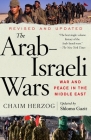 The Arab-Israeli Wars: War and Peace in the Middle East By Chaim Herzog, Shlomo Gazit Cover Image
